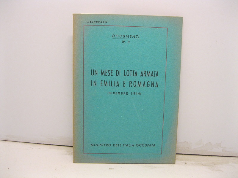 UN MESE DI LOTTA ARMATA IN EMILIA E ROMAGNA   (DICEMBRE 1944)